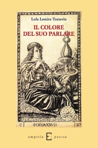 IL COLORE DEL SUO PARLARE - Lola Lemire Tostevin