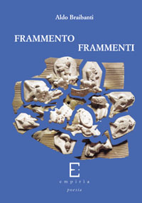 FRAMMENTO FRAMMENTI - Aldo Braibanti