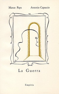 LA GUERRA - Marco Papa, Antonio Capaccio