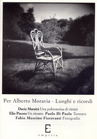 PER ALBERTO MORAVIA - LUOGHI E RICORDI - Paolo di Paolo (a cura di)