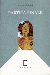 PARTITA FINALE - Angelo Mainardi